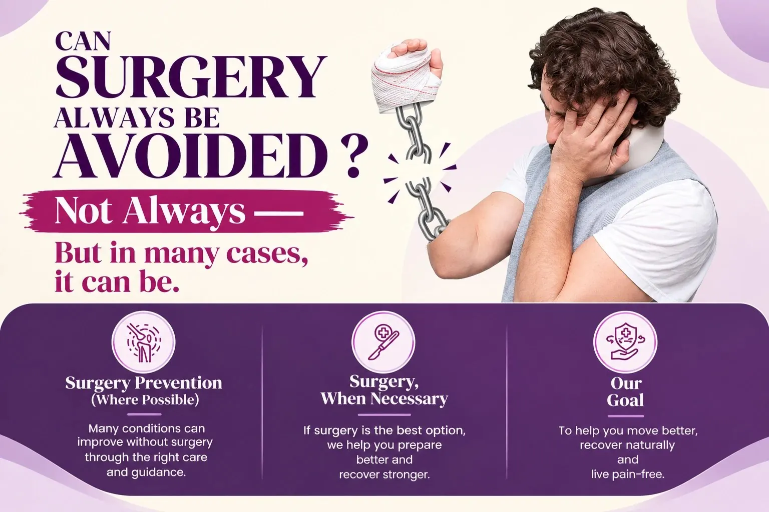 Can surgery always be avoided? Not always, but in many cases it can be