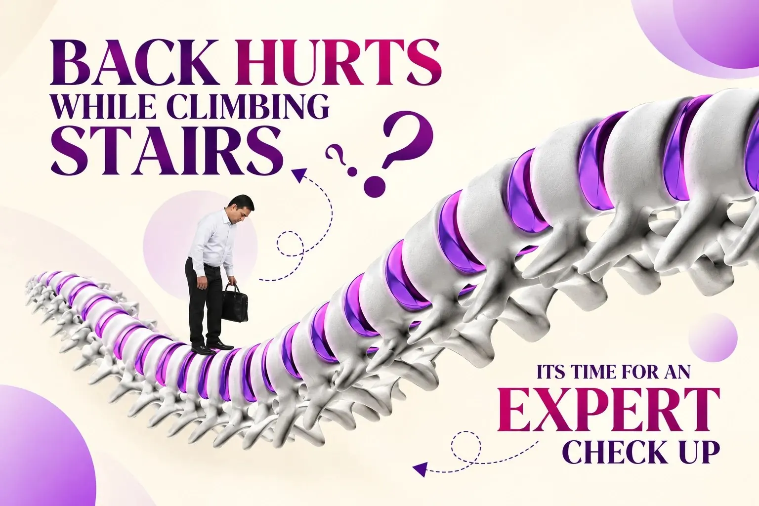 Back hurts while climbing stairs? It's time for an expert check-up